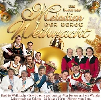 Various - Das Beste aus Melodien der Berge Weihnacht (20 Weihnachtslieder - Amigos, Mayrhofner, Ladiner, Trio Alpin, Ursprung Buam uva.)