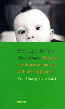 Herr, segne die Väter dieses Kindes