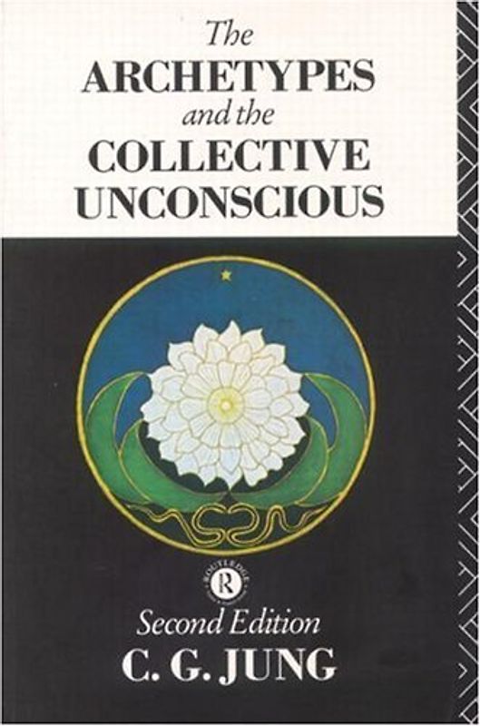 Archetypes and the Collective Unconscious (Collected Works of C.G. Jung) - Jung, C G