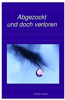 Abgezockt und doch verloren