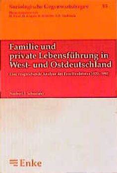 Familie und private Lebensführung in West- und Ostdeutschland