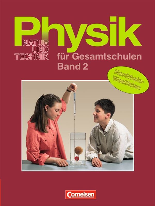 Natur und Technik - Physik für Gesamtschulen - Nordrhein-Westfalen - Bisherige Ausgabe / Band 2: 7./8. Schuljahr - Schülerbuch