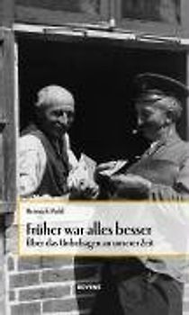 Früher war alles besser