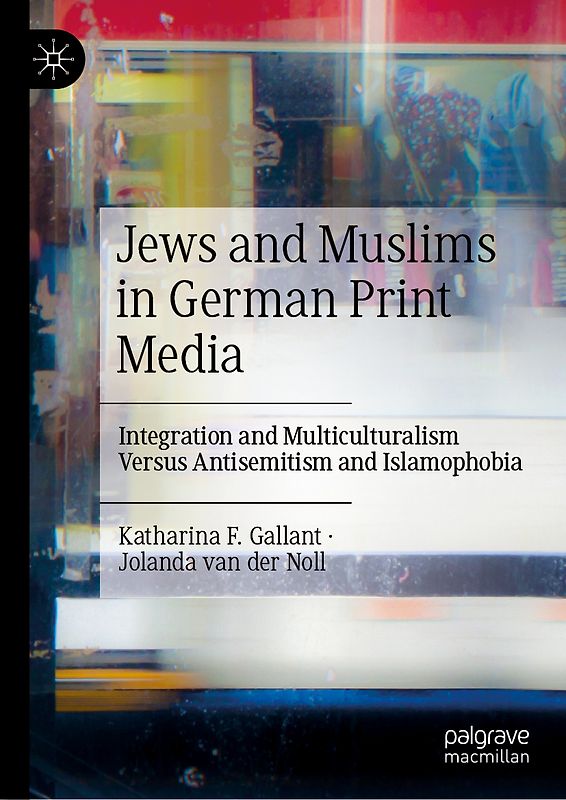 Jews and Muslims in German Print Media