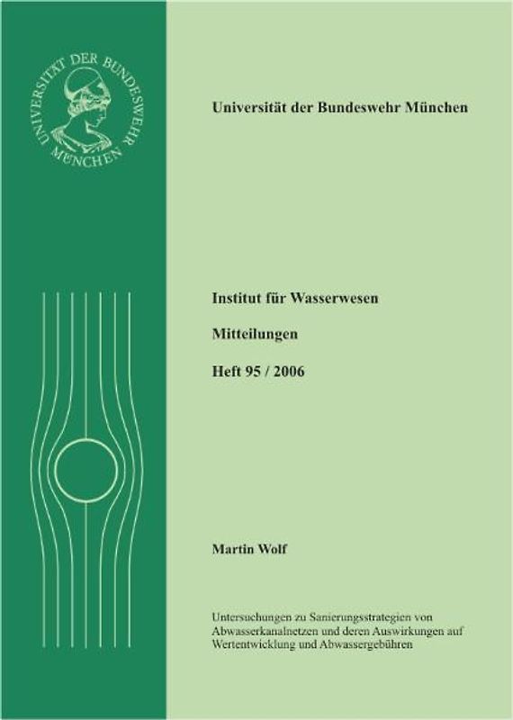 Untersuchungen zu Sanierungsstrategien von Abwasserkanalnetzen und deren Auswirkungen auf Wertentwicklung und Abwassergebühren