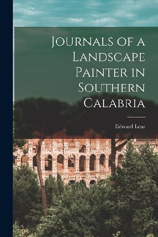 Journals of a Landscape Painter in Southern Calabria