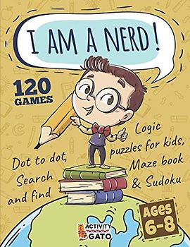 Logic Puzzles book for kids age 6-8: logic games for kids ages 6-8, Brain games book for kids 6 7 8 year old, Thinking games for kids 6-8, Puzzle book ... Dot to dot, Search and find, Sudoku and Mazes