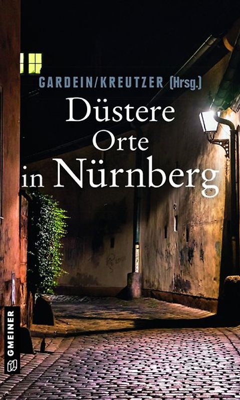 Düstere Orte in Nürnberg