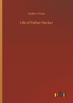 Life of Father Hecker