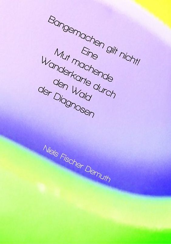 Bangemachen gilt nicht!