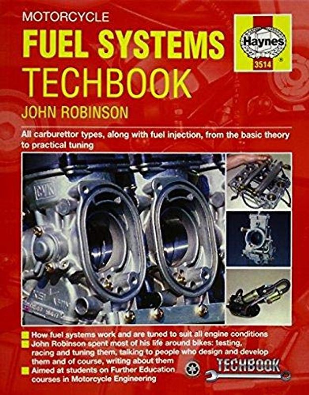 Motorcycle Fuel Systems Techbook: All Carburettor Types, Along with Fuel Injection, from the Basic Theory to Practical Tuning (Haynes Techbook)