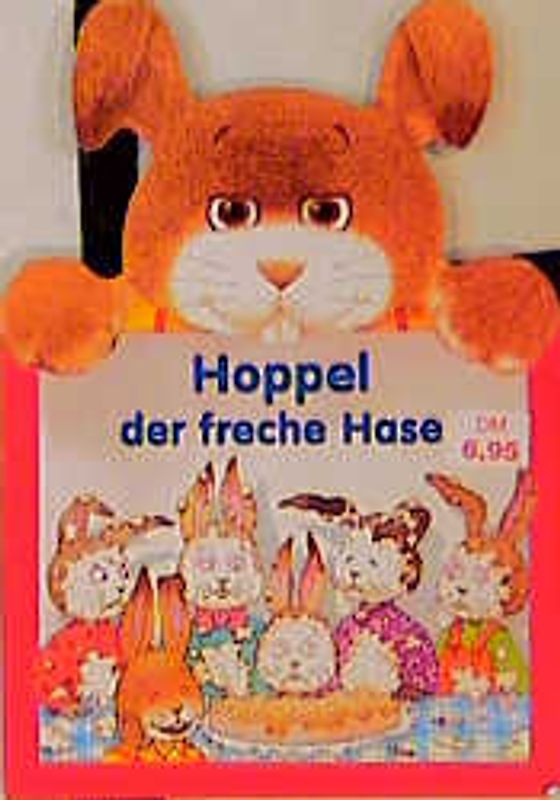 Hoppel, der freche Hase