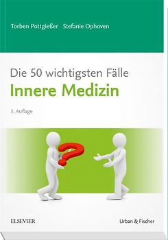 Die 50 wichtigsten Fälle Innere Medizin