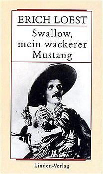 Werkausgabe / Swallow, mein wackerer Mustang