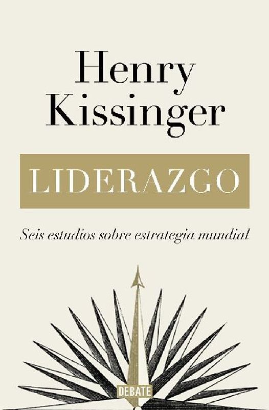 Liderazgo: Seis Estudios Sobre Estrategia Mundial / Leadership: Six Studies in World Strategy