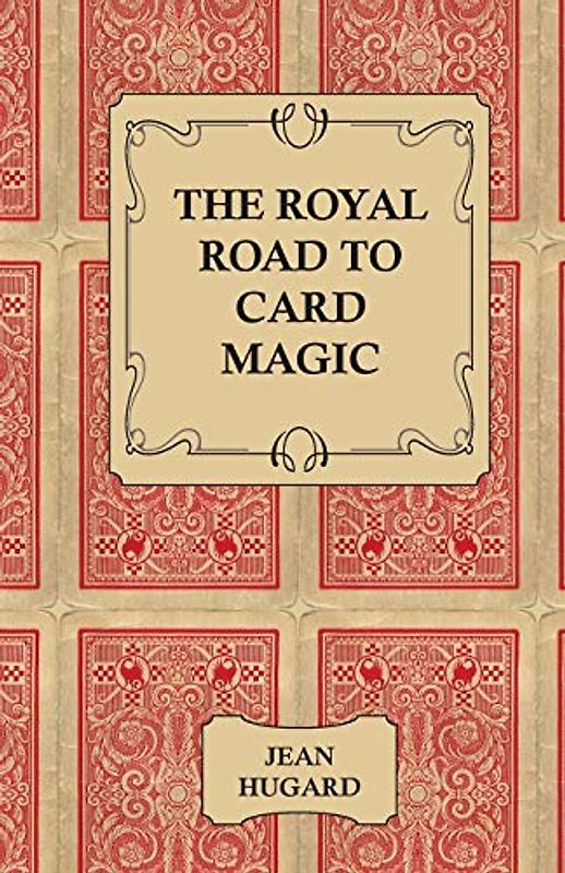 The Royal Road to Card Magic