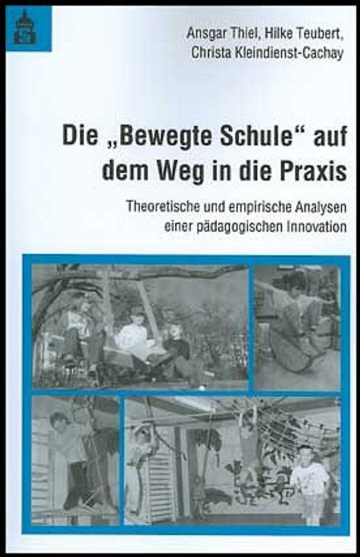 Die "Bewegte Schule" auf dem Weg in die Praxis