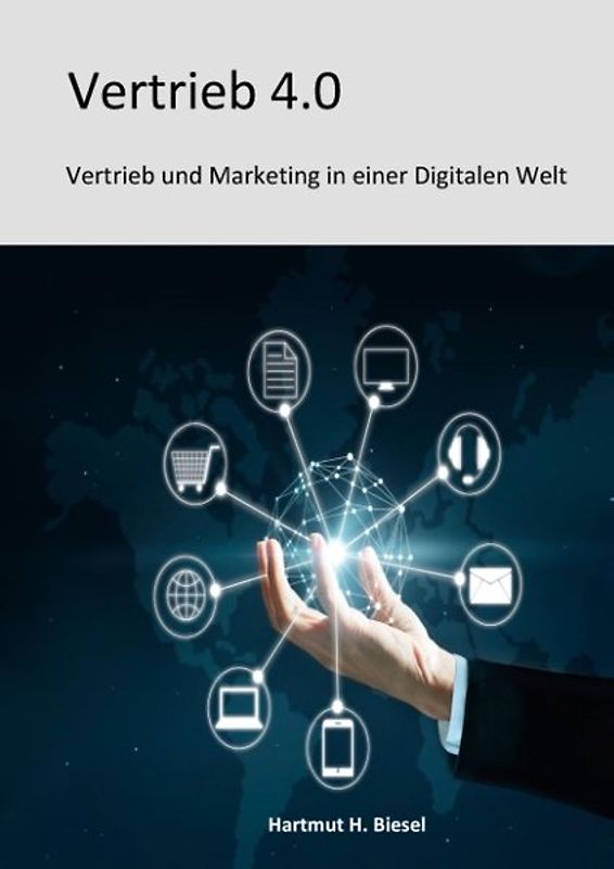 Vertrieb 4.0. Vertrieb und Marketing in einer Digitalen Welt