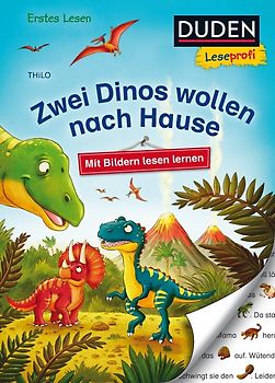 Duden Leseprofi – Mit Bildern lesen lernen: Zwei Dinos wollen nach Hause, Erstes Lesen