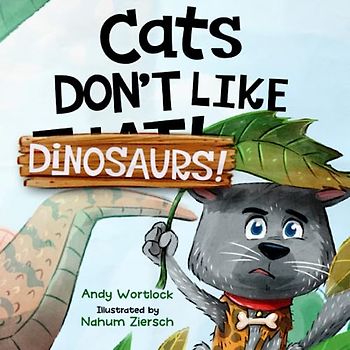 Cats Don't Like Dinosaurs!