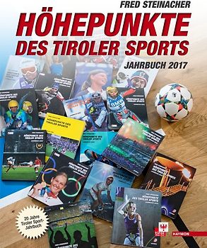 Höhepunkte des Tiroler Sports – Jahrbuch 2017