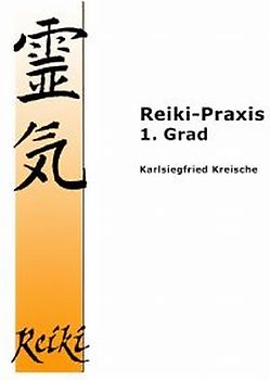 Reiki-Praxis 1. Grad