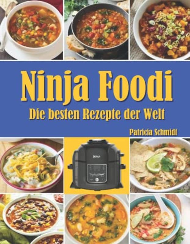Ninja Foodi: Die besten Rezepte der Welt