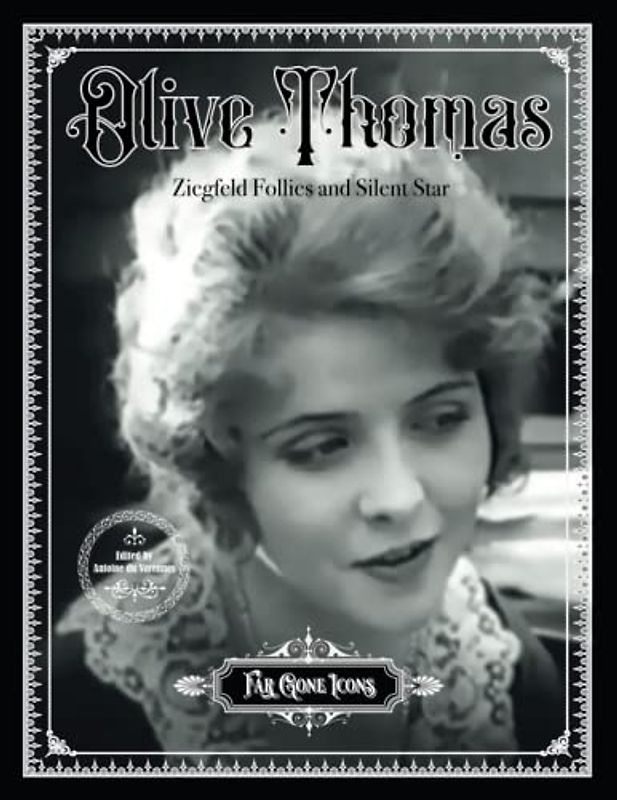 Olive Thomas: Ziegfeld Follies and Silent Star