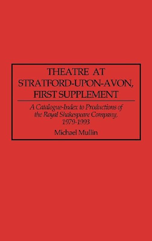Theatre at Stratford-Upon-Avon, First Supplement