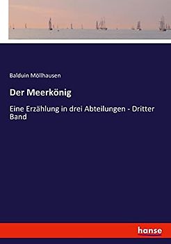 Der Meerkönig: Eine Erzählung in drei Abteilungen - Dritter Band
