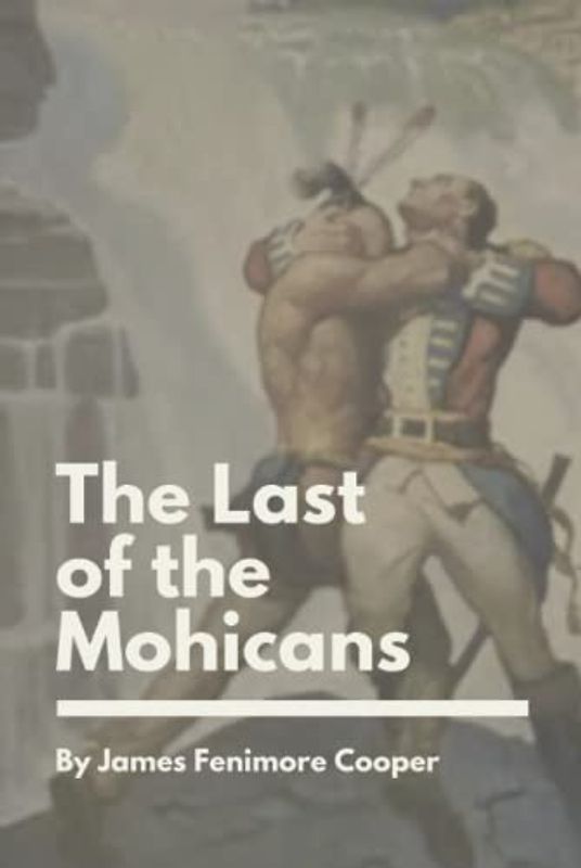 The Last of the Mohicans: with original illustrations