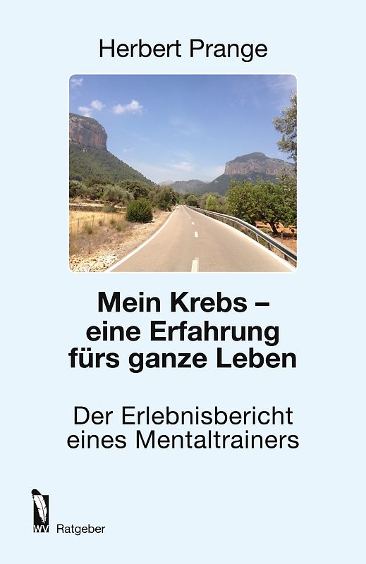 Mein Krebs - eine Erfahrung fürs ganze Leben