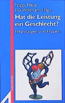 Hat die Leistung ein Geschlecht?. Erfahrungen von Frauen