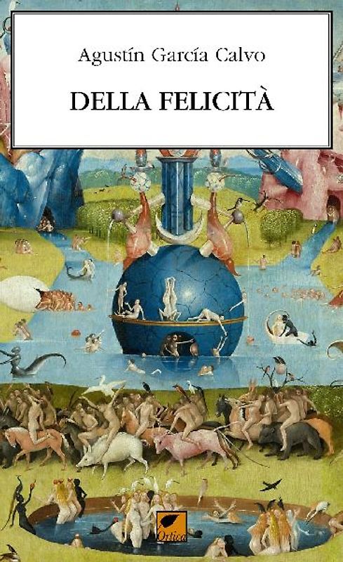 Della felicità. Elogio di ciò che è buono