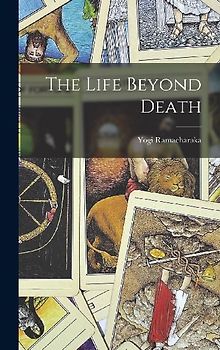 The Life Beyond Death