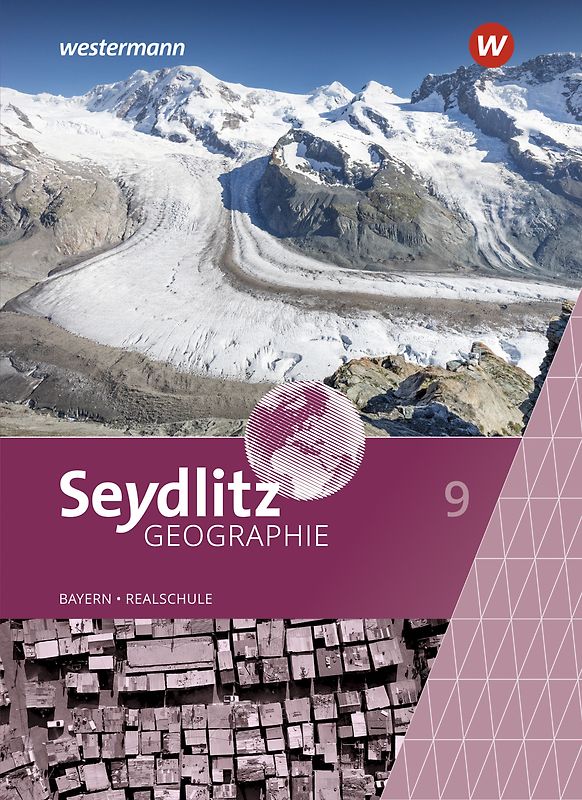 Seydlitz Geographie - Ausgabe 2016 für Realschulen in Bayern