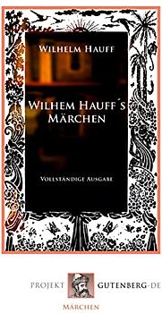 Wilhelm Hauff's Märchen. Vollständige Ausgabe