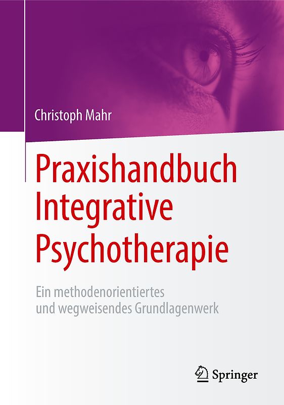 Praxishandbuch Integrative Psychotherapie