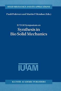 IUTAM Symposium on Synthesis in Bio Solid Mechanics