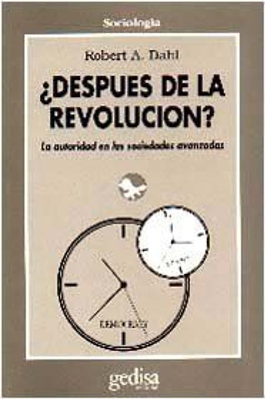 Después de la revolución : La autoridad en las sociedades democráticas