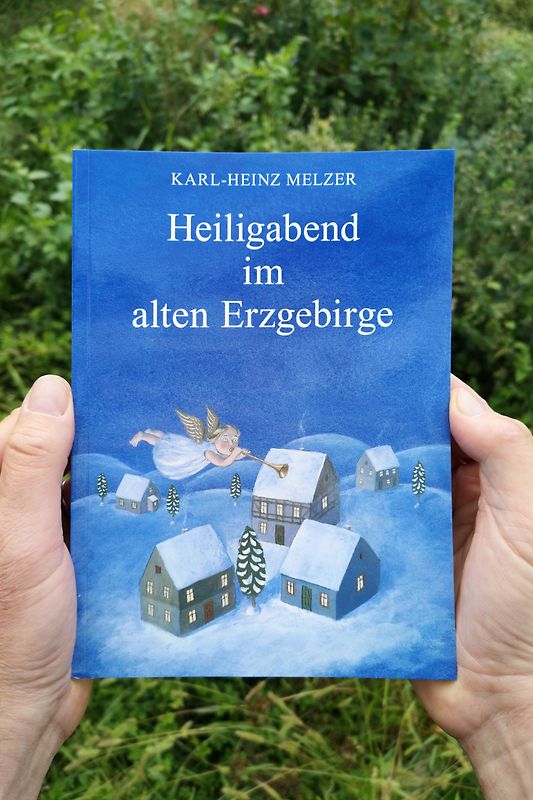 Heiligabend im alten Erzgebirge - Karl-Heinz Melzer