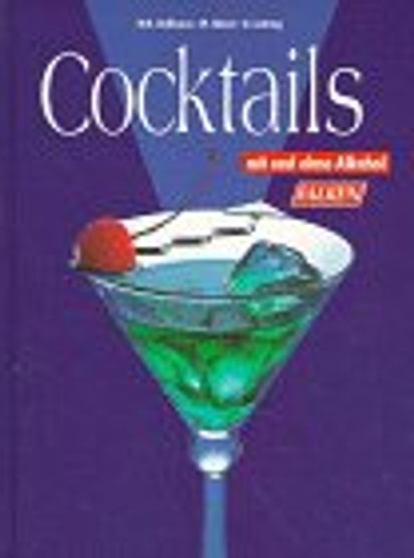 Cocktails. Mit und ohne Alkohol