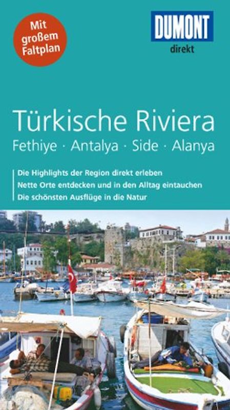 DuMont direkt Reiseführer Türkische Riviera: Fethiye, Antalya, Side, Alanya [3. Auflage 2016]