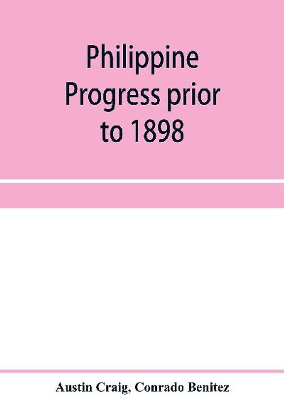 Philippine progress prior to 1898