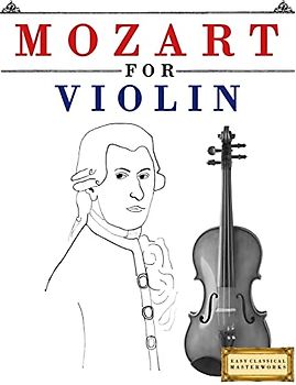 Mozart for Violin: 10 Easy Themes for Violin Beginner Book