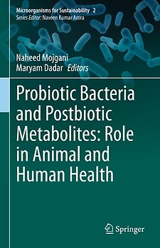 Probiotic Bacteria and Postbiotic Metabolites: Role in Animal and Human Health