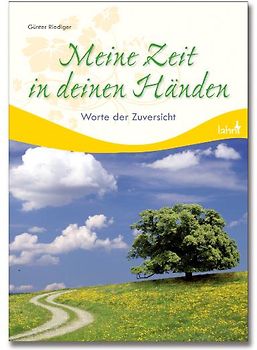 Meine Zeit in deinen Händen. Worte der Zuversicht