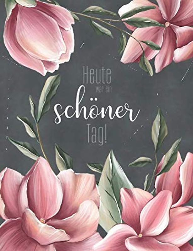 Mein Dankbarkeitstagebuch: Glückstagebuch für Mädchen und Frauen - für 1 Jahr - 190 Seiten - ca. 18,9 x 24,6 cm