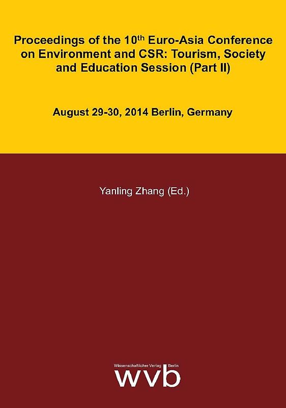 Proceedings of the 10th Euro-Asia Conference on Environment and CSR: Tourism, Society and Education Session (Part II)