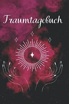 Traumtagebuch: Träume aufschreiben, deuten und verstehen |DIN A5 (15,24cm x 22,86cm) | 240 Seiten | 60 Träume| Traumdeutung | Mentale Gesundheit | ... Albträume, Luzides Träumen, Klar Träumen